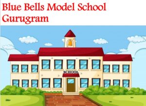 Blue Bells Model School Gurugram