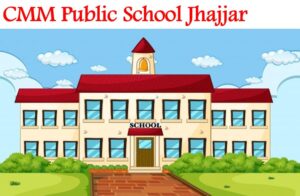 CMM Public School Jhajjar