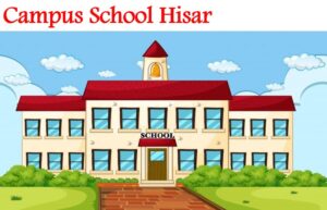 Campus School Hisar
