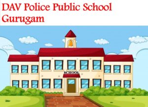 DAV Police Public School Gurugam