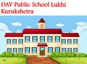 DAV Public School Lukhi Kurukshetra