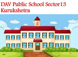DAV Public School Sector 13 Kurukshetra