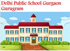 Delhi Public School Gurgaon Gurugram