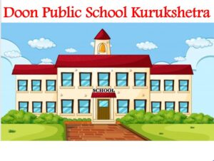 Doon Public School Kurukshetra