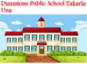 Dunsstone Public School Takarla Una