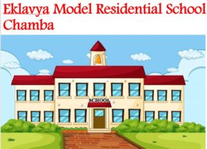 Eklavya Model Residential School Chamba