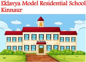 Eklavya Model Residential School Kinnaur
