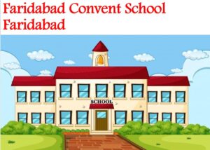 Faridabad Convent School Faridabad