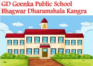 GD Goenka Public School Bhagwar Dharamshala Kangra