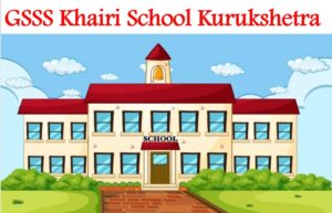 GSSS Khairi School Kurukshetra