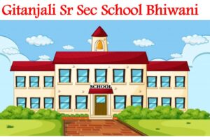 Gitanjali Sr Sec School Bhiwani
