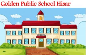 Golden Public School Hisar