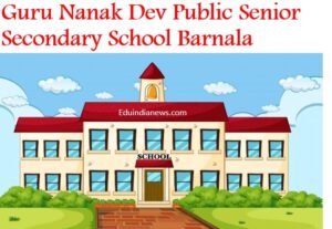 Guru Nanak Dev Public Senior Secondary School Barnala