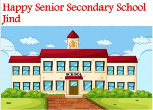 Happy Senior Secondary School Jind