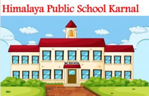 Himalaya Public School Karnal