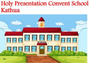 Holy Presentation Convent School Kathua