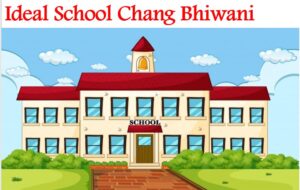 Ideal School Chang Bhiwani
