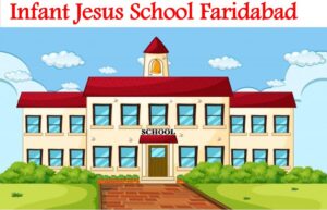 Infant Jesus School Faridabad