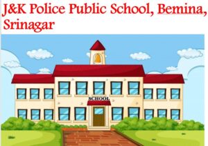 J&K Police Public School, Bemina, Srinagar
