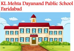 KL Mehta Dayanand Public School Faridabad