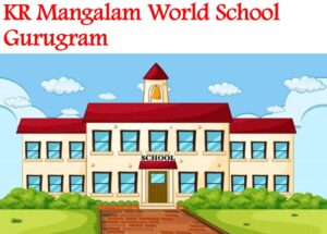 KR Mangalam World School Gurugram