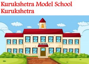 Kurukshetra Model School Kurukshetra