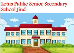 Lotus Public Senior Secondary School Jind