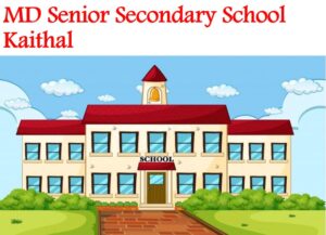 MD Senior Secondary School Kaithal