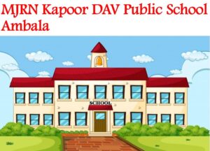 MJRN Kapoor DAV Public School Ambala