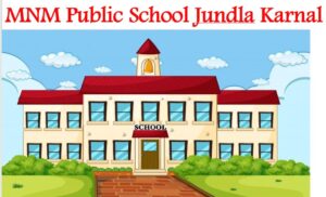 MNM Public School Jundla Karnal