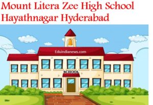Mount Litera Zee High School Hayathnagar Hyderabad