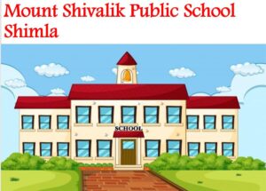 Mount Shivalik Public School Shimla