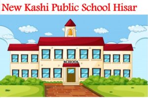 New Kashi Public School Hisar