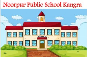 Noorpur Public School Kangra