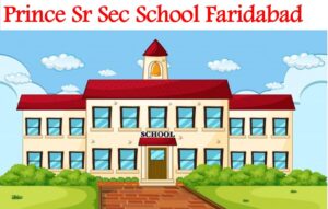 Prince Sr Sec School Faridabad