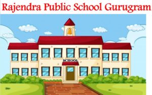 Rajendra Public School Gurugram