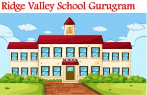 Ridge Valley School Gurugram