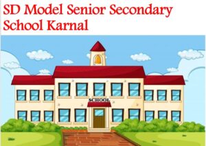 SD Model Senior Secondary School Karnal
