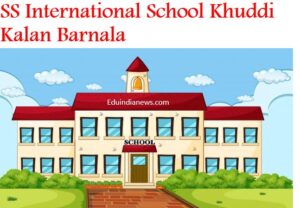 SS International School Khuddi Kalan Barnala