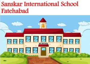 Sanskar International School Fatehabad