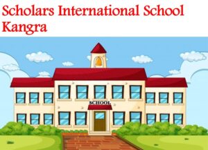 Scholars International School Kangra