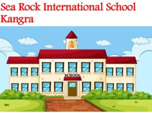 Sea Rock International School Kangra