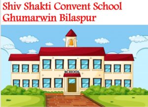 Shiv Shakti Convent School Ghumarwin Bilaspur