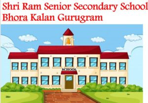 Shri Ram Senior Secondary School Bhora Kalan Gurugram