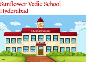 Sunflower Vedic School Hyderabad