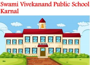 Swami Vivekanand Public School Karnal