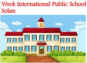 Vivek International Public School Solan