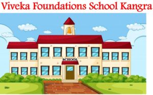 Viveka Foundations School Kangra