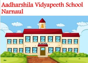 Aadharshila Vidyapeeth School Narnaul