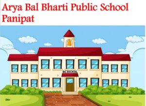 Arya Bal Bharti Public School Panipat